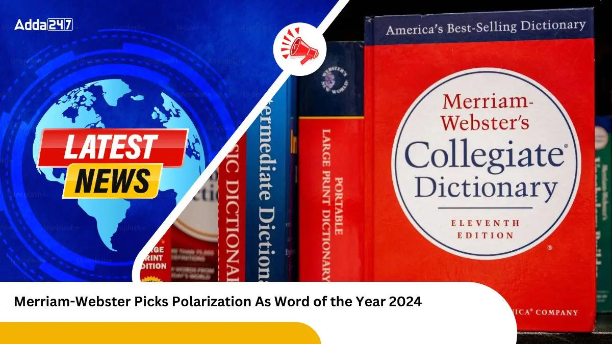 Merriam-Webster Picks Polarization As Word of the Year 2024