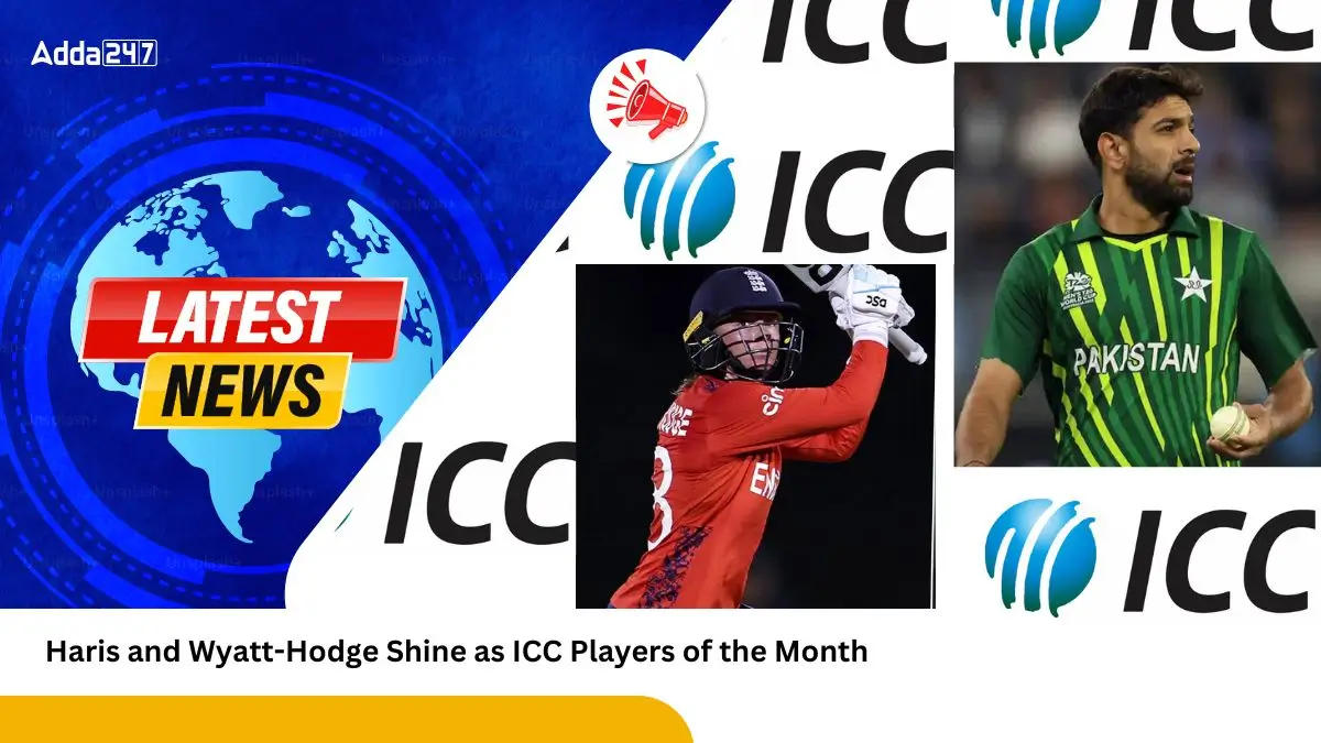 Haris and Wyatt-Hodge Shine as ICC Players of the Month