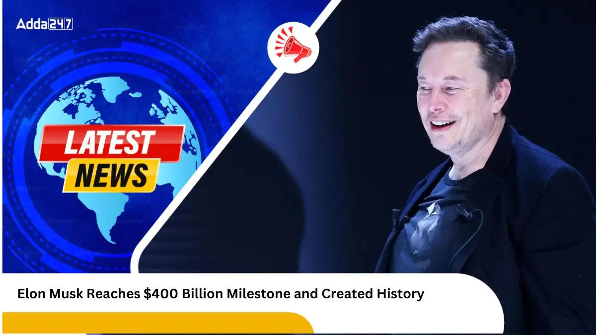 Elon Musk Reaches $400 Billion Milestone and Created History