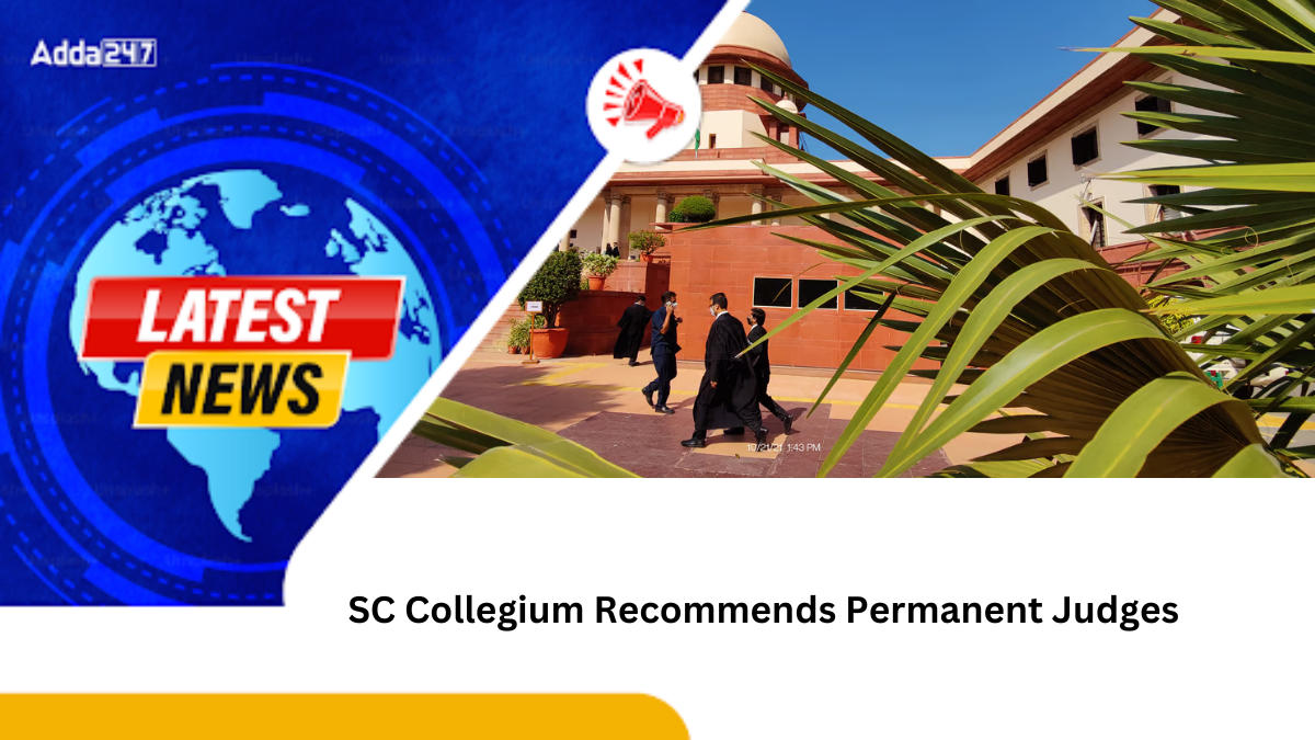 Supreme Court Collegium Recommends Permanent Judges for 3 High Courts