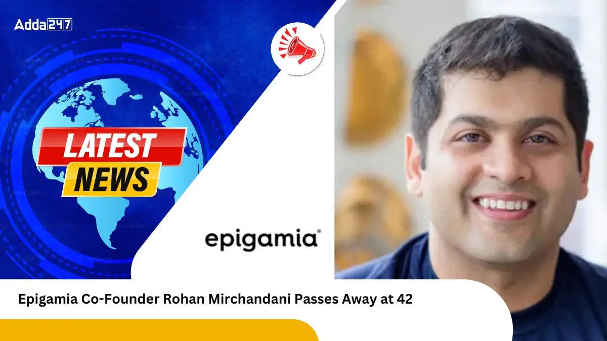 Epigamia Co-Founder Rohan Mirchandani Passes Away at 42