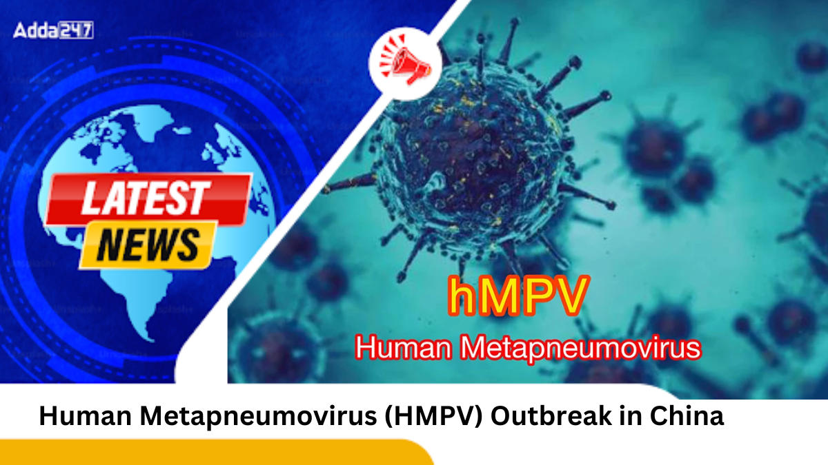 Human Metapneumovirus (HMPV) Outbreak in China