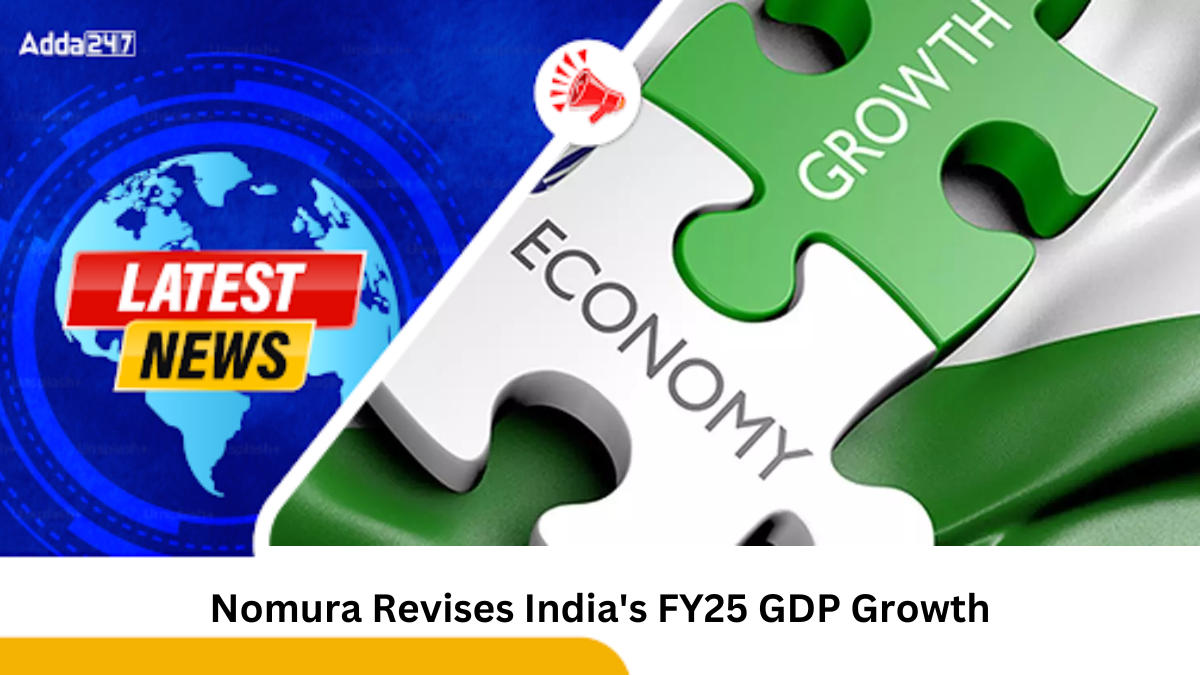 Nomura Lowers India's FY25 GDP Growth Forecast to 6.7%