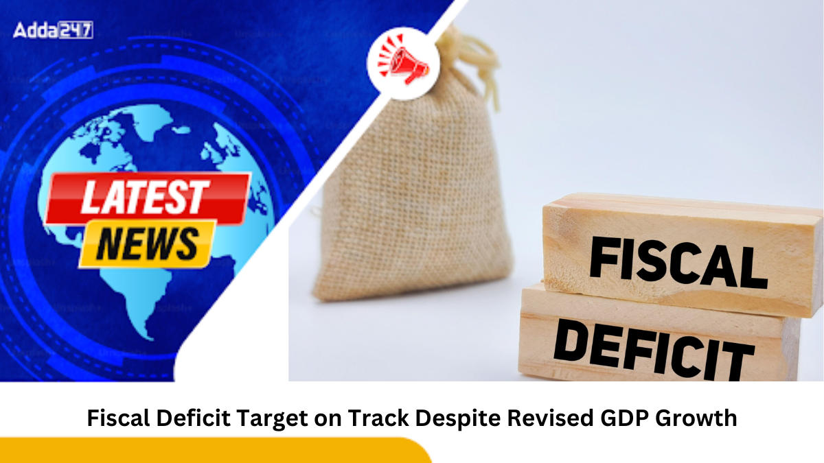 Fiscal Deficit Target on Track Despite Revised GDP Growth