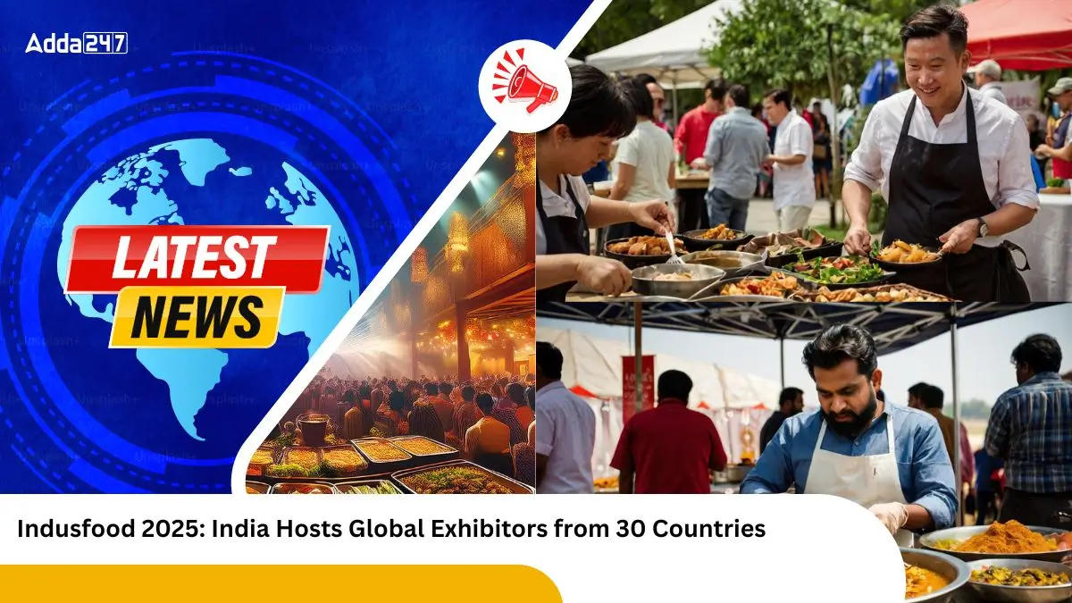 Indusfood 2025 India Hosts Global Exhibitors from 30 Countries