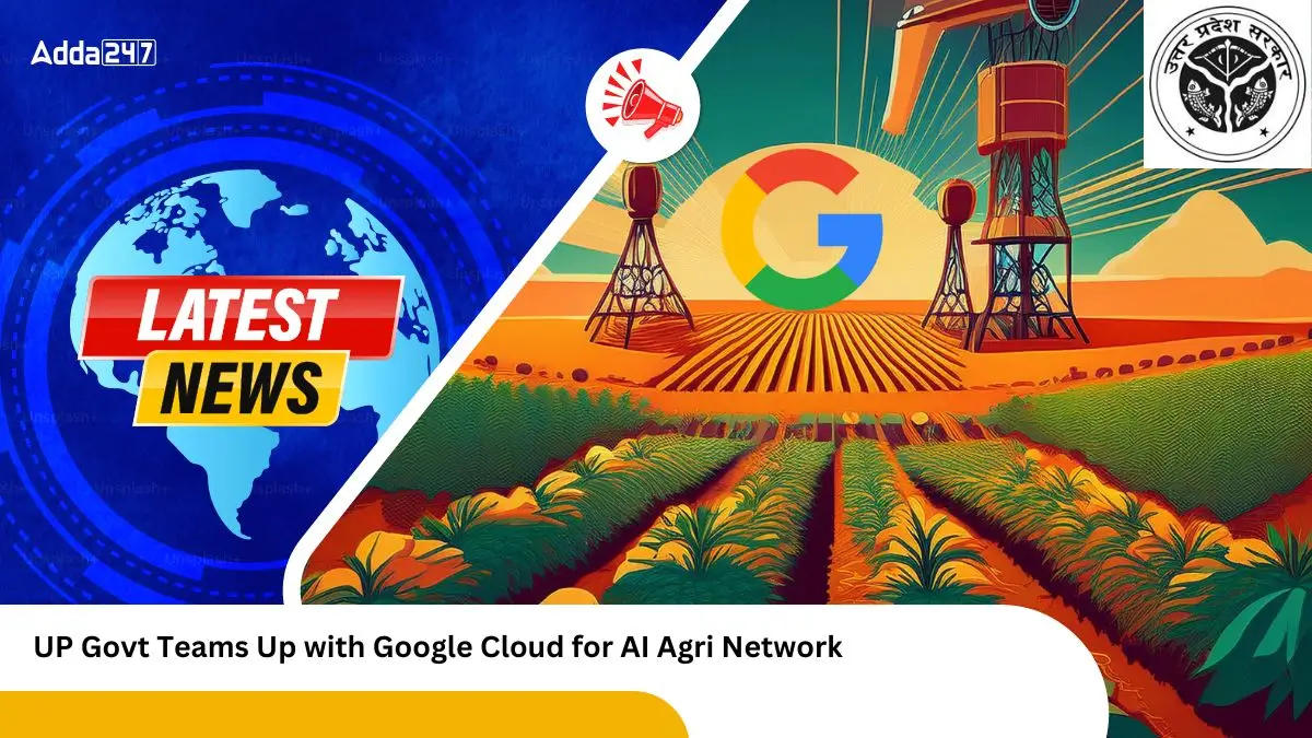 UP Govt Teams Up with Google Cloud for AI Agri Network