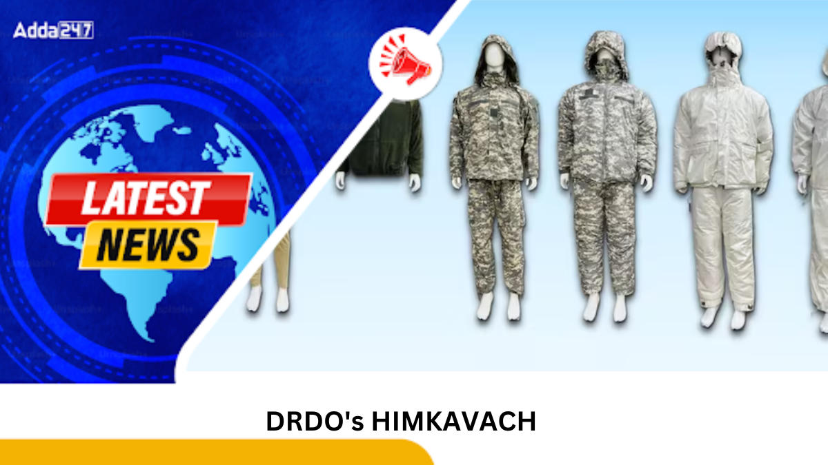 DRDO's HIMKAVACH: Advancing Cold Weather Military Apparel