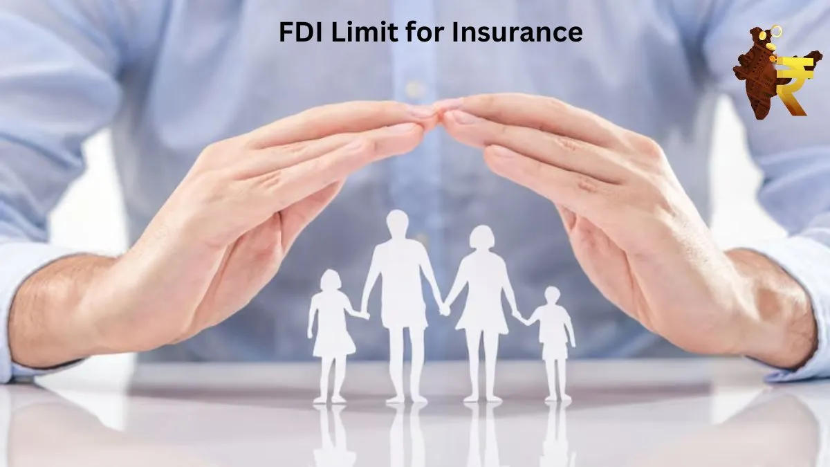 FDI Limit for Insurance Raised from 74 to 100