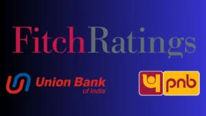 Fitch Affirms Union Bank of India, PNB Rating at BBB- with Stable Outlook