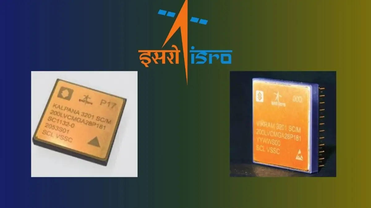 ISRO Develops High-Speed Microprocessors: Vikram 3201 and Kalpana 3201