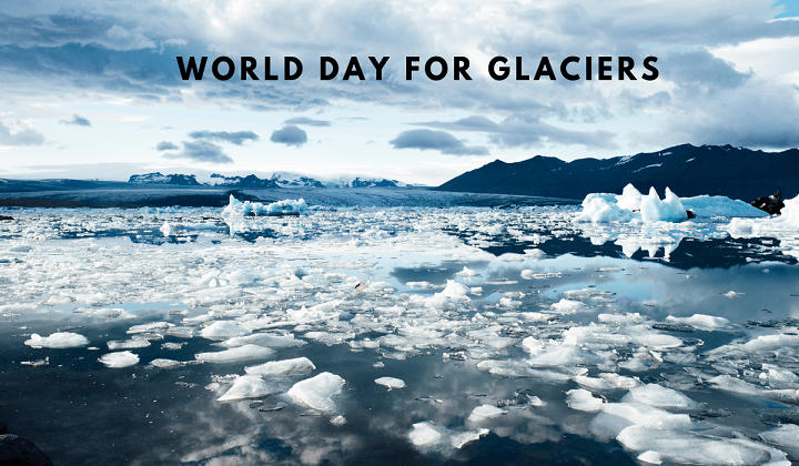 World Day For Glaciers 2025: Know the Date and Role of Glaciers