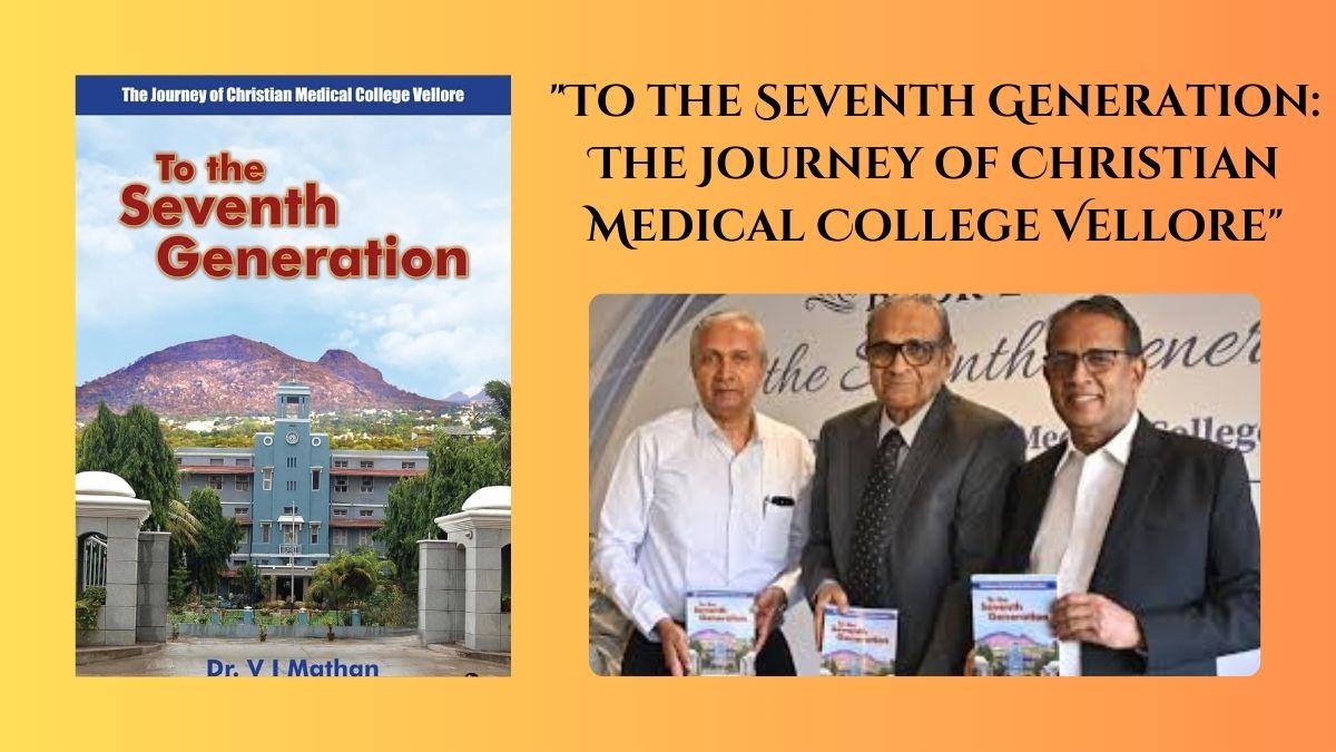 Book on CMC Vellore 'To the Seventh Generation' Launched in Chennai