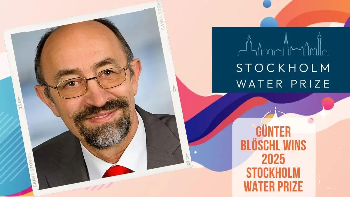 Hydrologist Günter Blöschl Wins 2025 Stockholm Water Prize