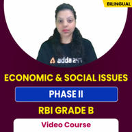ECONOMIC AND SOCIAL ISSUES PAPER I PHASE II RBI GRADE B VIDEO COURSE BY ADDA247