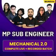 MP Sub Engineer Mechanical 2.0 (Live + Recorded)| Bilingual | Online Live Classes By Adda247