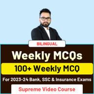 Weekly MCQs | 100+ Weekly MCQ For 2023-24 Bank, SSC & Insurance Exams | Supreme Video Course By Adda247