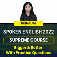Spoken English 2022 | Supreme Video Course | Bigger and Better | With Practice Questions By Adda 247