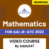 Mathematics for AAI JE-ATC 2022 Video Course By Adda247