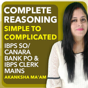 Complete Reasoning Simple to Complicated for IBPS SO/Canara Bank PO & IBPS Clerk Mains By Akanksha Ma'am |_3.1