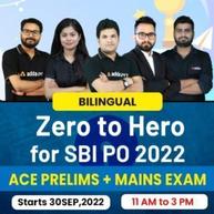Zero to Hero for SBI PO 2022 Online Live Classes | Ace Prelims + Mains Exam Batch By Adda247