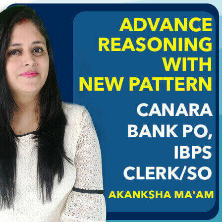 Canara Bank PO, IBPS Clerk/SO Advance Reasoning with New Pattern By Akanksha Ma'am (Live Classes) | 50 seats extended!! |_3.1