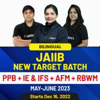 JAIIB PPB, IE & IFS, AFM, and RBWM Target Batch May-June 2023 Exam_40.1
