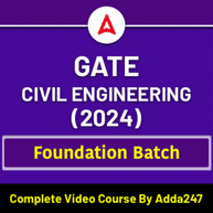 GATE CIVIL ENGINEERING (2024) | Foundation Batch | Complete Video Course By Adda247