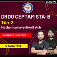 DRDO CEPTAM STA - B Mechanical Selection Batch Live + Recorded Batch | Online Live Classes By Adda247
