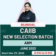 CAIIB ABM | New Selection Batch | June 2023 Exam | Bilingual | Online Live Classes By Adda247