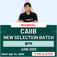 CAIIB BFM Online Live Classes | JUNE 2023 Exam | Bilingual | Complete Batch By Adda247