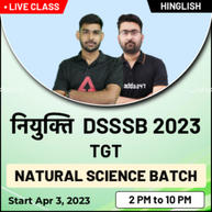 नियुक्ति  DSSSB 2023 TGT Natural  Science Batch I Hinglish | Complete Online Live Classes By Adda247