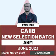 CAIIB New Selection Batch | ABM | June 2023 | Online Live Classes By Adda247