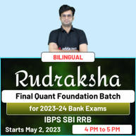 Rudraksha | Final Quant Foundation Batch for 2023-24 Bank Exams | IBPS SBI RRB | Online Live Classes By Adda247