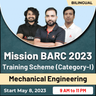 Mission BARC 2023 Training Scheme (Category-I)  Mechanical  Engineering | Bilingual | Online Live Classes by Adda247