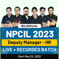 NPCIL (Deputy Manager - HR) 2023 | Live Target Batch for Section I + Section II Batch + Interview | Online Live + Recorded Classes By Adda247