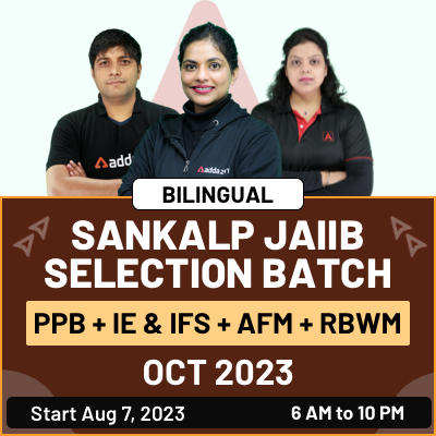 Sankalp JAIIB Selection Batch October 2023- PPB, IE&IFS, AFM, RBWM_50.1