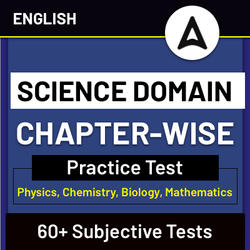 Grade 11 Science Chapter-wise Practice Test | Subjective Test By Adda247