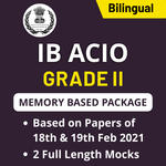 IB ACIO Grade-II (Memory Based Papers) 2021 Online Test Series