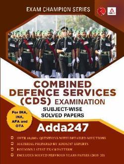 COMBINED DEFENCE SERVICES (CDS) EXAMINATION SUBJECT-WISE SOLVED PAPERS Adda247 (English Printed Edition)
