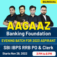 AAGAAZ Banking Foundation | Evening Batch for 2023 Aspirants | SBI IBPS RRB PO & Clerk Batch By Adda247