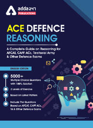 A Complete Guide on Reasoning for AFCAT, CAPF ACs, Territorial Army & Other Defence Exams By Adda247