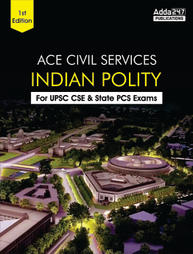 ACE Civil Services - Indian Polity for OPSC,UPSC,OSSC & other State PCS Exams(English Printed Edition) By Adda247