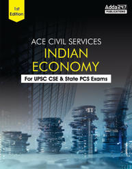 ACE Civil Services-Indian Economy for MPSC , UPSC & other State PCS Exams(English Printed Edition) By Adda247
