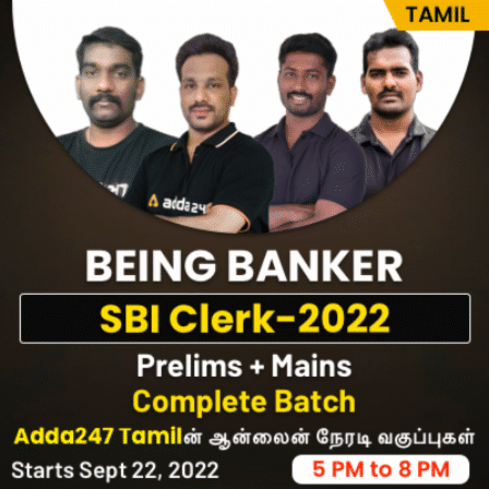 Being Banker | SBI Clerk 2022 | Prelims + Mains Complete Batch | Tamil | Online Live Classes By Adda247

 