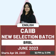 CAIIB BRBL New Selection Batch | UNE 2023 Exam | English | June 2023 | Online Live Classes By Adda247