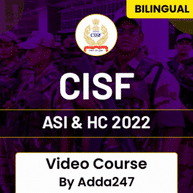 CISF ASI & HC 2022 VIDEO COURSE By Adda247