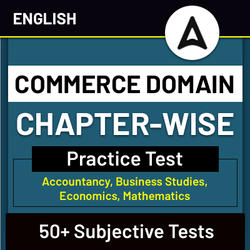 Grade 12 Commerce Chapter-wise Practice Test | Subjective Test By Adda247