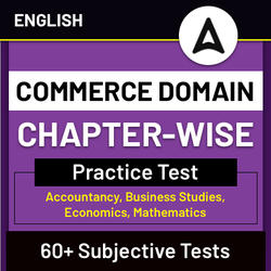 Grade 11 Commerce Chapter-wise Practice Test | Subjective Test By Adda247