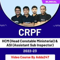 CRPF HCM (Head Constable Ministerial) & ASI (Assistant Sub Inspector) 2022-23 | Video Course By Adda247