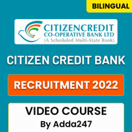 Citizen Credit Bank Recruitment 2022 Video Course by Adda247